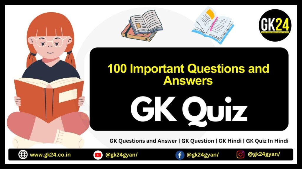 Top 100 GK Questions in Hindi | GK Questions and Answer | GK Question | GK Quiz In Hindi