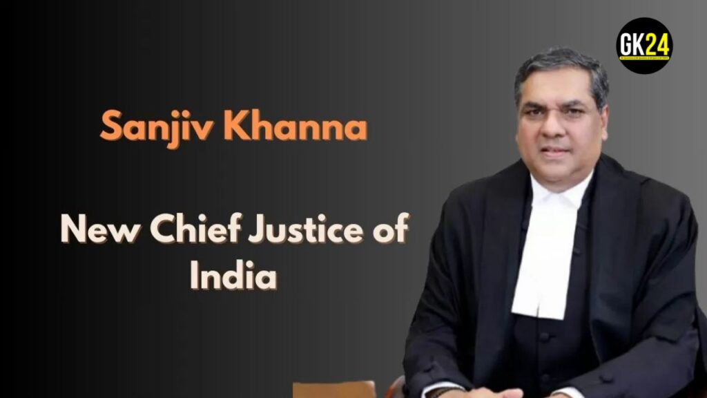 Justice Sanjiv Khanna: भारतीय न्यायपालिका के एक प्रमुख स्तंभ