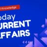 Current Affairs: राष्ट्रीय बदलाव से लेकर वैश्विक कूटनीति तक कई बड़ी घटनाएं हाल ही में चर्चा में रहीं