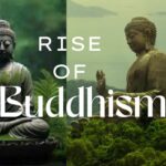 Rise of Buddhism: बौद्ध धर्म का उदय और सामाजिक परिवर्तन