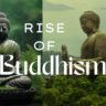 Rise of Buddhism: बौद्ध धर्म का उदय और सामाजिक परिवर्तन