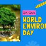 GK Quiz: विश्व पर्यावरण दिवस 2025 के अहम प्रश्न और उनके उत्तर