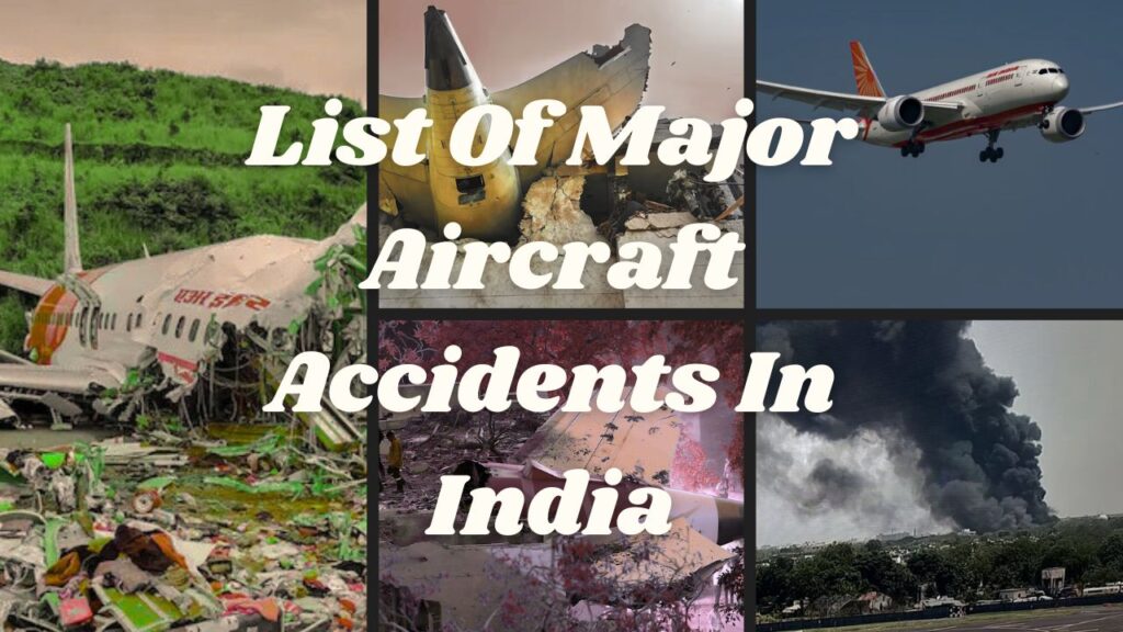 Major Aircraft Accidents In India: भारत की अब तक की सबसे दर्दनाक विमान दुर्घटनाएं