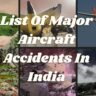 Major Aircraft Accidents In India: भारत की अब तक की सबसे दर्दनाक विमान दुर्घटनाएं