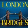 Landon Bridges: इतिहास, खूबसूरती और आधुनिकता का संगम