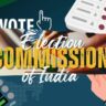 Election Commission of India: भारत में निष्पक्ष चुनावों का प्रहरी, चुनाव आयोग का गठन और महत्व