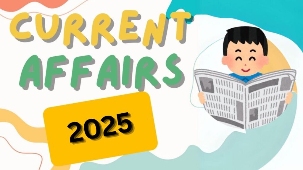 Current Affairs: महत्वपूर्ण समसामयिक घटनाओं पर आधारित 10 नए करंट अफेयर्स प्रश्नोत्तर