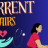 Current Affairs: देश-विदेश की ताज़ा सुर्खियाँ, साक्षरता, विकास, खेल और स्वास्थ्य में बड़ी घोषणाएँ