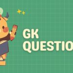 GK Questions: महत्वपूर्ण सामान्य ज्ञान प्रश्न, विज्ञान और शरीर से जुड़े तथ्य