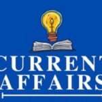 Current Affairs: 2025 की प्रमुख राष्ट्रीय और अंतर्राष्ट्रीय करंट अफेयर्स झलकियाँ