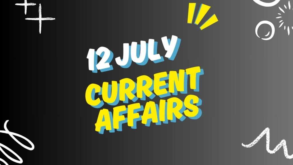 12 July Current Affairs: मलाला डे से लेकर यूरो अपनाने तक सभी सवाल-जवाब एक जगह