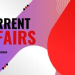 Current Affairs: 15 नए करंट अफेयर्स प्रश्नों से जानिए विश्व, भारत और PM मोदी से जुड़ी बड़ी खबरें!
