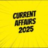 Current Affairs: जुलाई 2025 की प्रमुख घटनाओं और उपलब्धियों पर आधारित समसामयिक प्रश्नोत्तरी