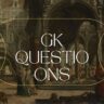 GK Questions: 1857 की क्रांति, भारत का प्रथम स्वतंत्रता संग्राम