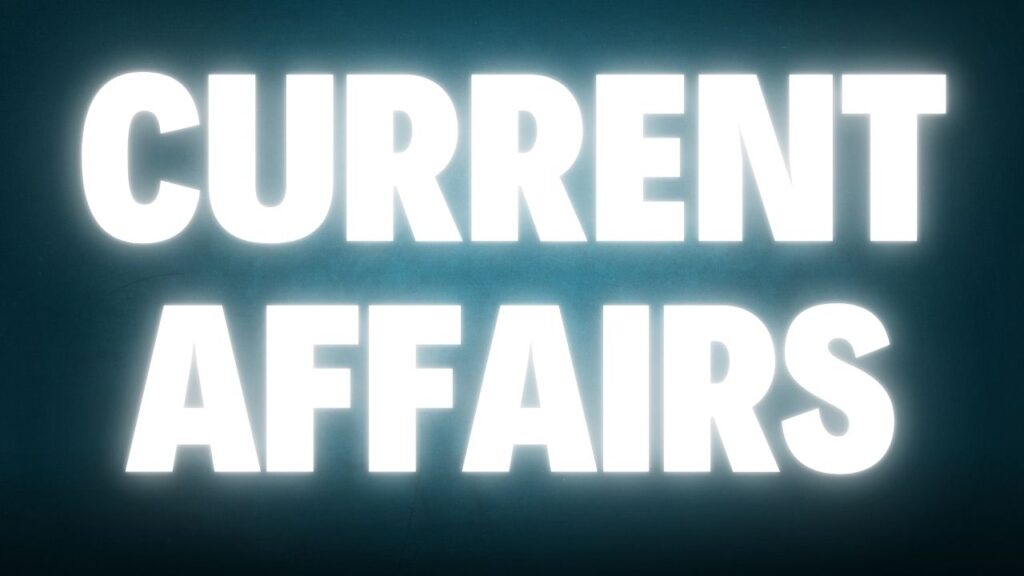 Current Affairs: करंट अफेयर्स 24 अगस्त 2025