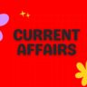 Current Affairs: भारत और विश्व की ताज़ा घटनाएँ, महत्वपूर्ण विकास और उपलब्धियों के सवाल-उत्तर