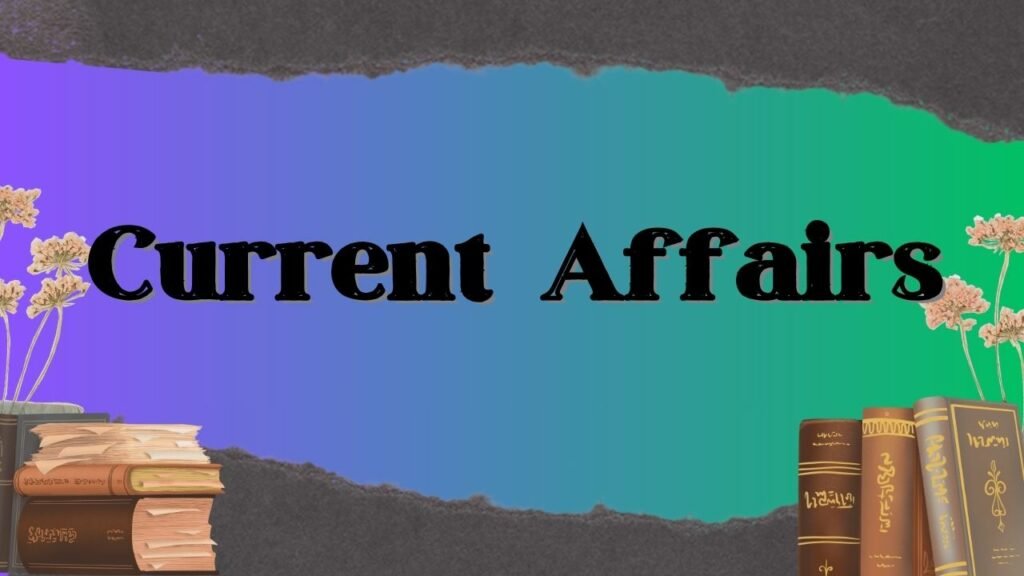 Current Affairs: 19 अक्टूबर 2025 करंट अफेयर्स प्रश्नोत्तर, दैनिक परीक्षा विशेष