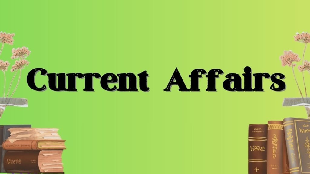 Current Affairs: 19 अक्टूबर करंट अफेयर्स प्रश्नोत्तरी 2025