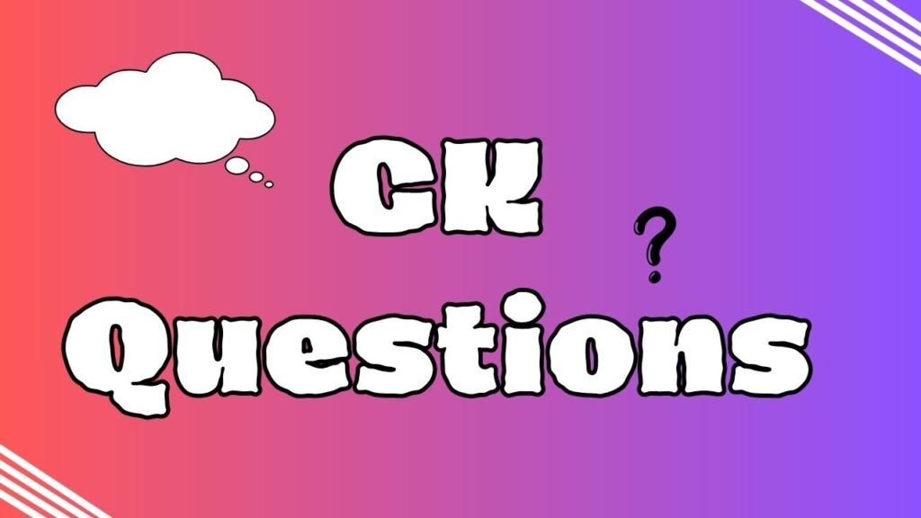 GK Questions: सामान्य ज्ञान प्रश्नोत्तर – प्रतियोगी परीक्षाओं के लिए उपयोगी जानकारी