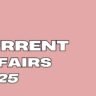 Current Affairs: 2025 महत्वपूर्ण राष्ट्रीय और अंतर्राष्ट्रीय घटनाएँ, प्रश्नोत्तर संग्रह