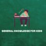 GK Questions and Answers for Kids: ज्ञान बढ़ाओ, मज़ा पाओ! बच्चों के लिए 15 से ज्यादा GK सवाल और जवाब