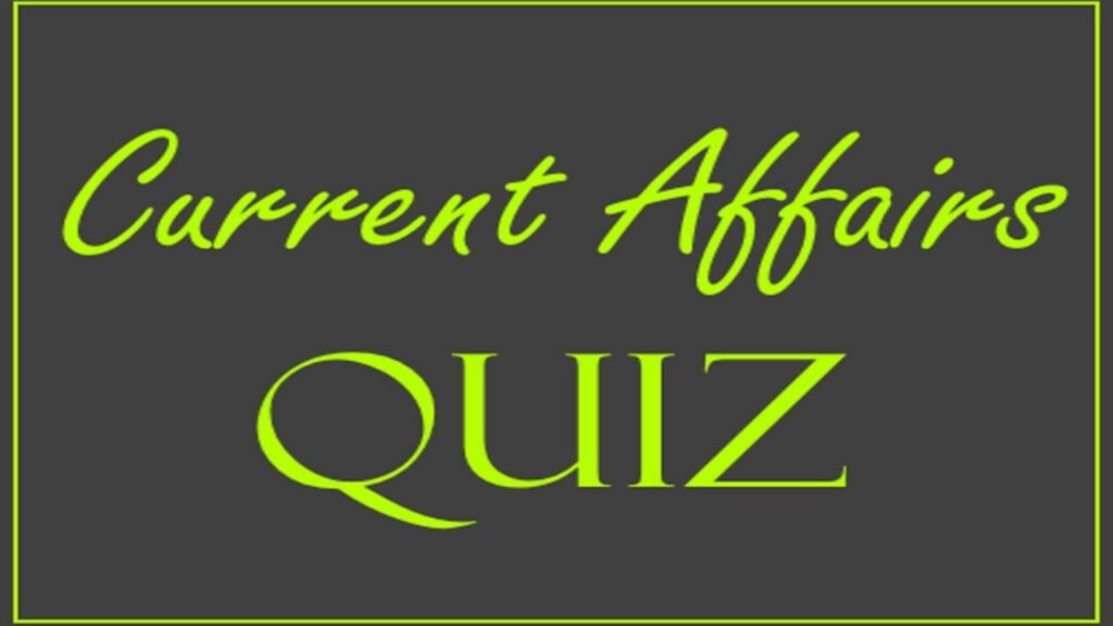 Current Affairs Quiz: प्रतियोगी परीक्षाओं के लिए जरूरी करंट अफेयर्स क्विज़ के टॉप सवाल
