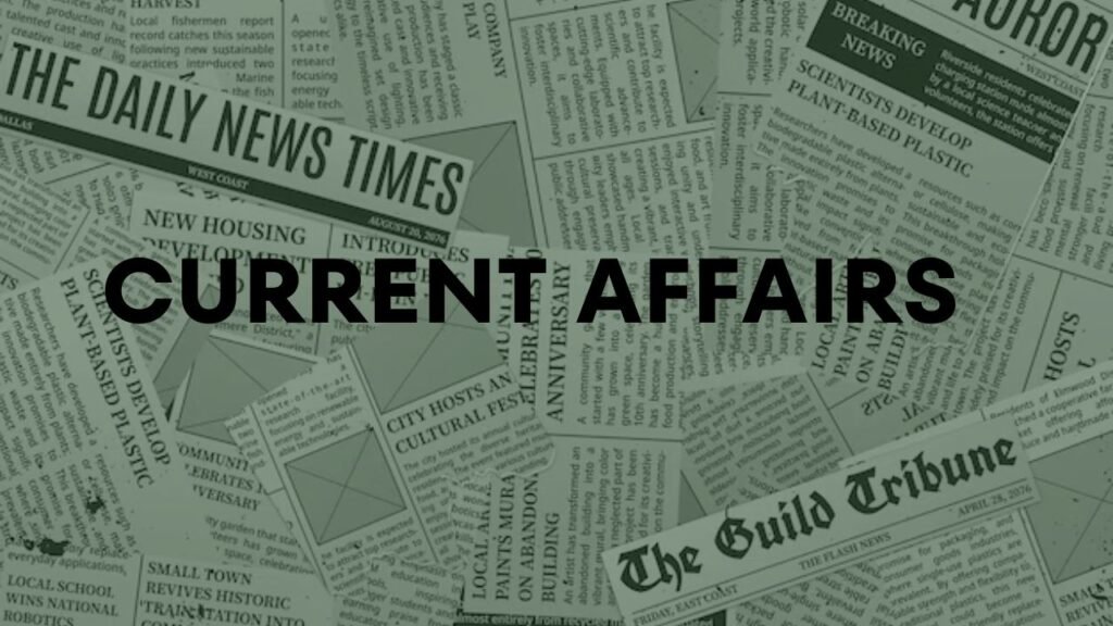 Current Affairs: आज की टॉप करेंट अफेयर्स हिंदी में, देश-विदेश की सबसे ताज़ा और महत्वपूर्ण खबरें