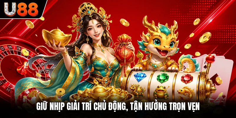 Giữ nhịp giải trí chủ động, tận hưởng trọn vẹn